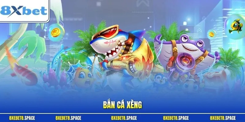 bắn cá xèng